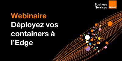 Webinaire Déployez vos containers à l'Edge